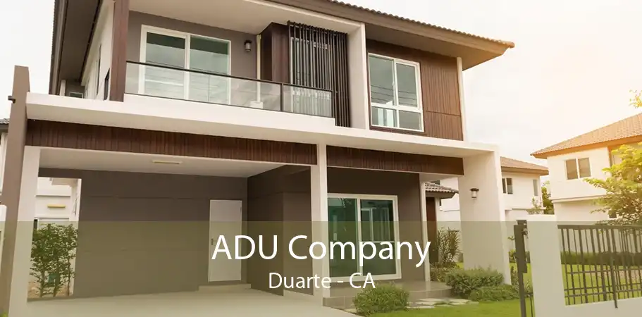 ADU Company Duarte - CA