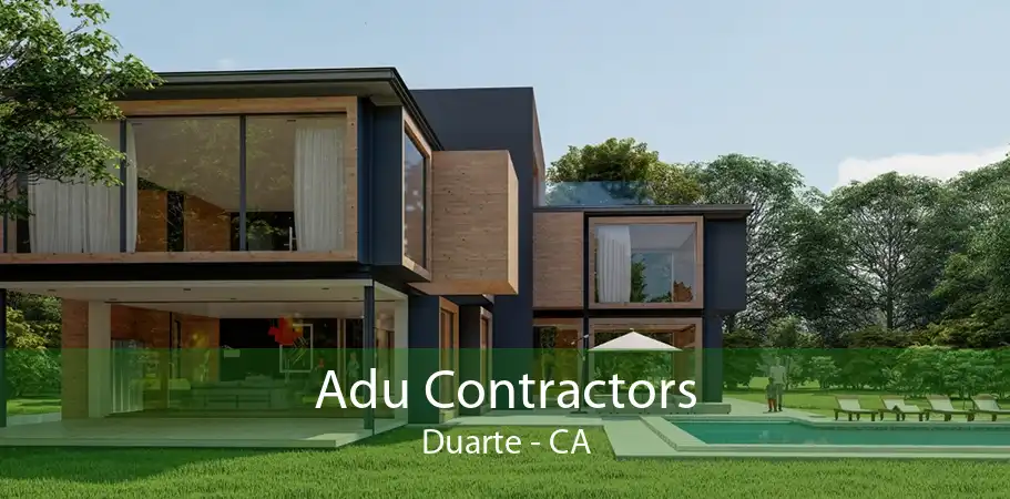 Adu Contractors Duarte - CA